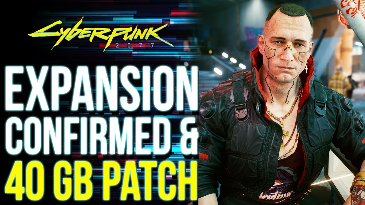 Cyberpunk 2077 - Massive 40GB Update OUT NOW & CDPR Confirms Future ...