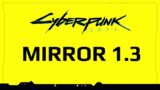 Cyberpunk 2077 Mirror – Patch 1.3