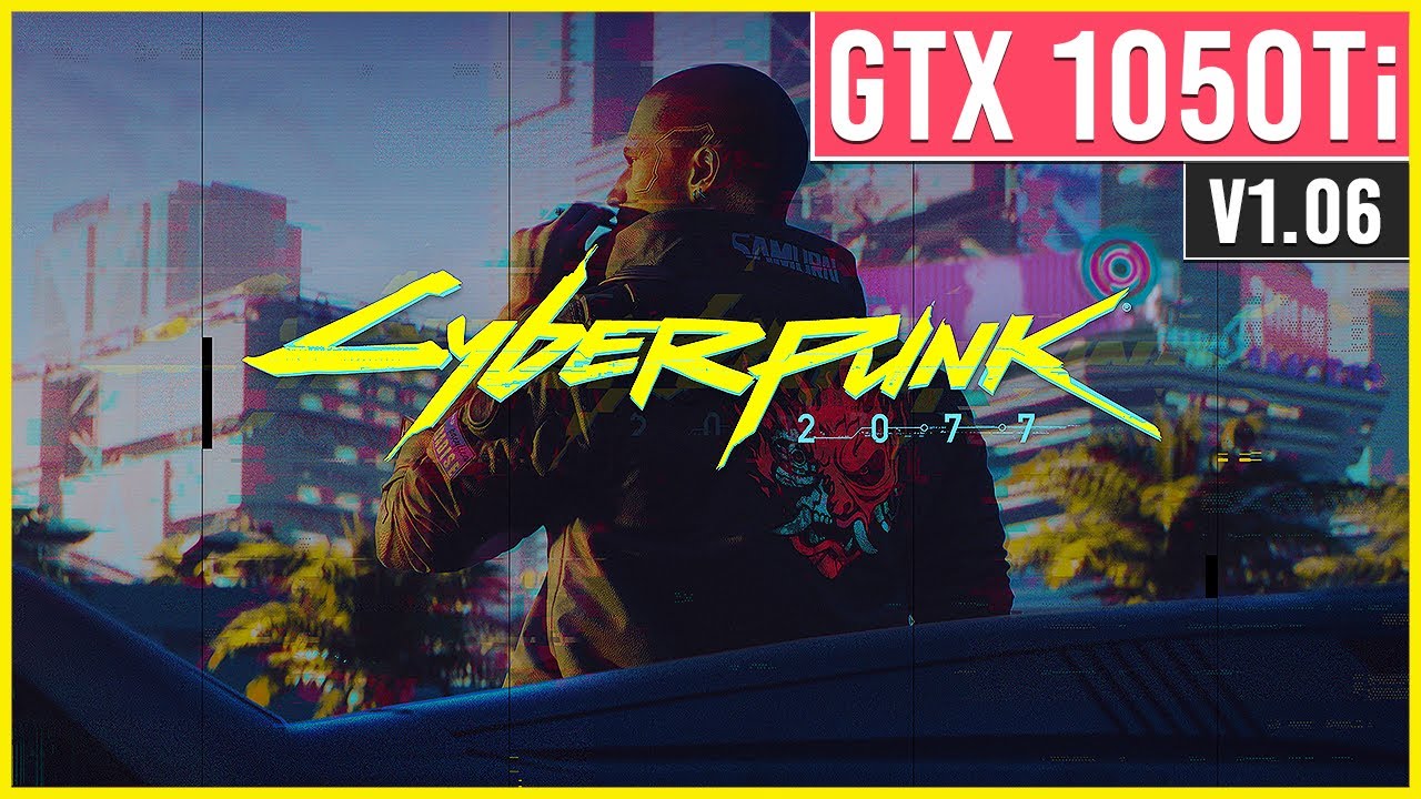 Пойдет ли cyberpunk 2077 на gtx 1050 2gb