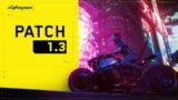 Cyberpunk 2077 Patch 1.3 A Let Down-PC Modders To The Rescue