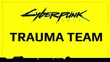 Cyberpunk 2077 Sandra Dorsett – Trauma Team – Cut Content