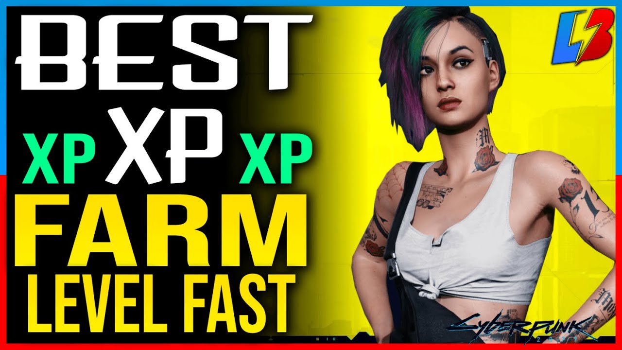 Cyberpunk 2077 XP FARM GLITCH LEVEL UP FAST And EASY Cyberpunk 2077   Cyberpunk 2077 XP FARM GLITCH LEVEL UP FAST And EASY 