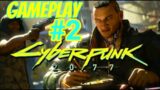 Cyberpunk 2077 gameplay part2