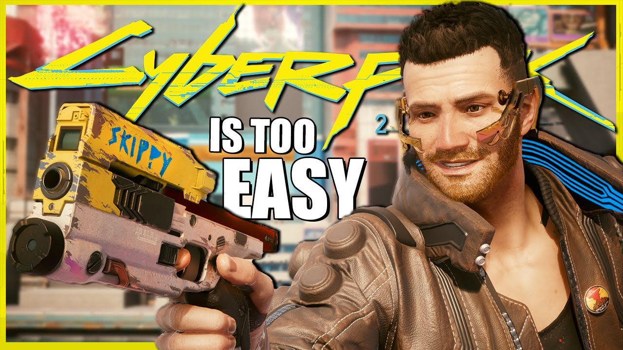 Cyberpunk 2077 is TOO EASY Cyberpunk 2077 videos