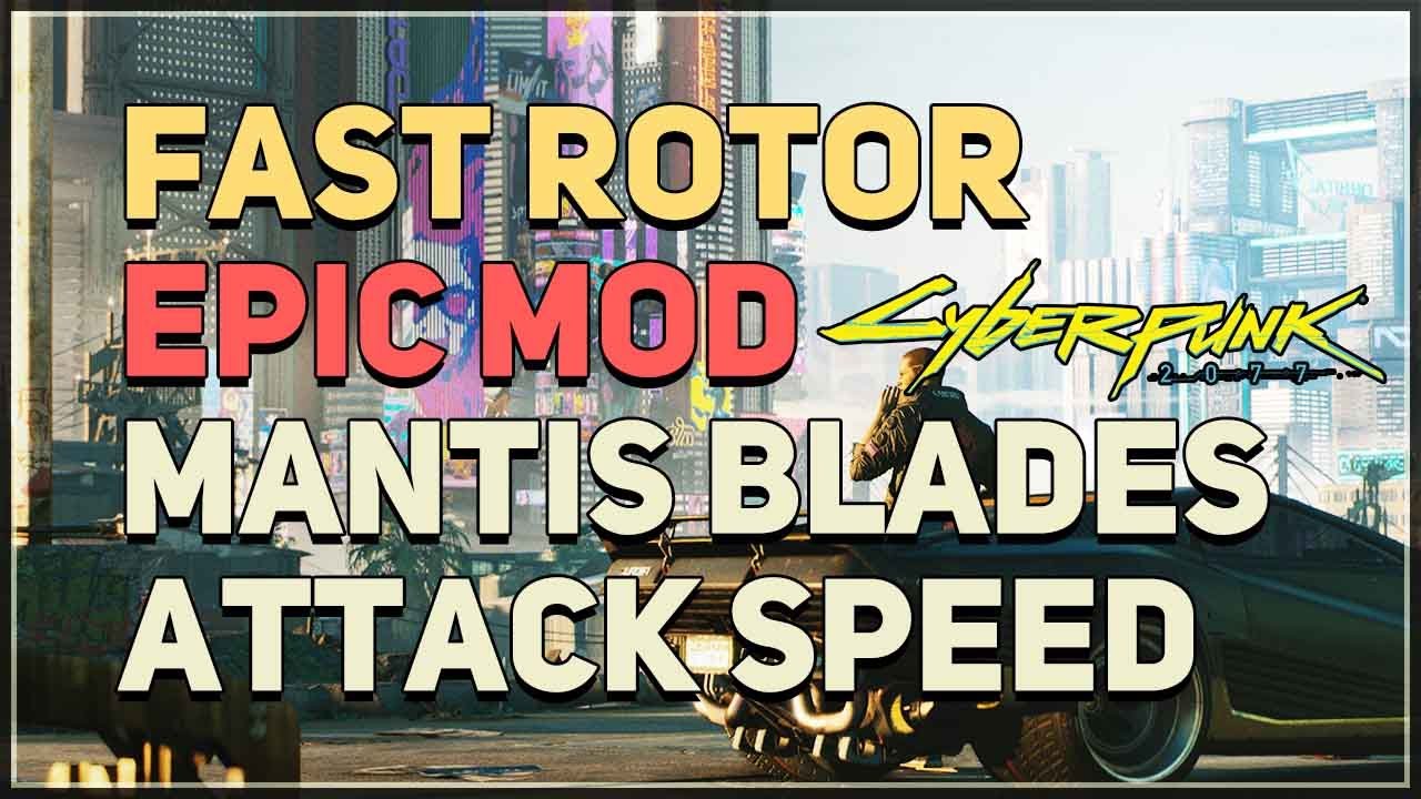 Epic Fast Rotor Mantis Blades Mod Location Cyberpunk 2077 Cyberpunk 2077 videos