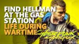 Find Hellman at the gas station Cyberpunk 2077 Life During Wartime