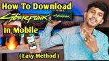 How To Download Cyberpunk 2077 On Android || How To Download Cyberpunk In Mobile || Cyberpunk 2077