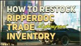 How to Refresh Ripperdoc Trade Inventory Cyberpunk 2077
