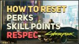 How to Reset Perks Skill Points Cyberpunk 2077