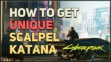 How to get Scalpel Unique Katana Cyberpunk 2077