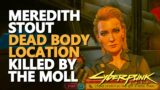 Killed Meredith Stout Dead Body Cyberpunk 2077 Location