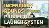 Militech Incendiary Rounds Location Cyberpunk 2077 (Projectile Launch System Mod)
