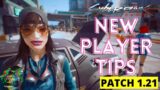 New Player Tips After Patch 1.21 – Cyberpunk 2077
