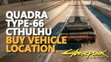 Quadra Type-66 CTHULHU Cyberpunk 2077 Buy Vehicle Location