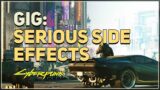 Serious Side Effects Cyberpunk 2077 Gig