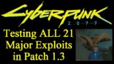 Testing all 23 MAJOR exploits in patch 1.3 for Cyberpunk 2077