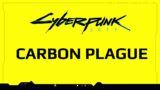 Carbon Plague – Maximum Mike – Cyberware Mutant – CyberGeneration – Easter Egg – Cyberpunk 2077 Lore