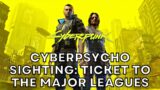 Cyberpsycho Sighting: Ticket To The Major Leagues – Cyberpunk 2077 Gameplay