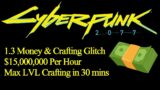 Cyberpunk 1.3 crafting & money cheat $15,000,000 / hour