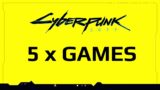 Cyberpunk 2077 – 5 Different Games