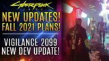 Cyberpunk 2077 – All New Updates! Fall 2021 FREE DLC Plans! Vigilance 2099 Dev Update!