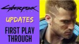 Cyberpunk 2077 – HUGE NEWS!  First Playthrough After New Updates! ! Lets Go!