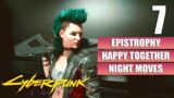 Cyberpunk 2077 – Happy Together – Night Moves – Gameplay Part 7 Walkthrough No Commentary