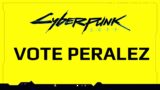 Cyberpunk 2077 Jefferson Peralez – VOTE Peralez for Night City Mayor!