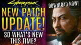 Cyberpunk 2077 Just Got A Surprise Update!  What's New?  Let's Find Out!  Brand New Updates!