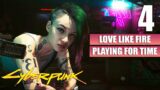 Cyberpunk 2077 – Love Like Fire – Playing for Time – Gameplay Part 4 Walkthrough No Commentary