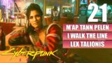 Cyberpunk 2077 – M'ap Tann Pelen – I Walk the Line – Gameplay Part 21 Walkthrough No Commentary