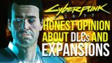 Cyberpunk 2077 – My Honest Opinion About Future DLCs & Expansions