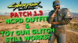 Cyberpunk 2077 – NCPD Outfit & Toy Gun Glitch Still Works after Patch 1.3?