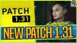 Cyberpunk 2077 NEW PATCH – 1.31 Update Patch – All Details & Game Changes /Fixes – CP2077 1.31 Patch