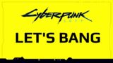 Cyberpunk 2077 Panam Let's Bang?