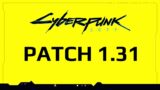Cyberpunk 2077 – Patch 1.31