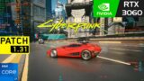 Cyberpunk 2077 Patch 1.31 | RTX 3060 | All settings tested in 1080p