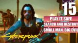 Cyberpunk 2077 – Play it Safe – Search and Destroy – Gameplay Part 15 Walkthrough No Commentary