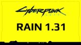 Cyberpunk 2077 Rain – Patch 1.31