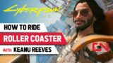 Cyberpunk 2077 Ride on ROLLER COASTER with KEANU REEVES ( Johnny Silverhand)