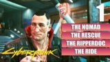 Cyberpunk 2077 – The Nomad – The Rescue – The Ripperdoc – Gameplay Part 1 Walkthrough No Commentary