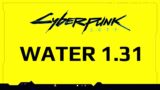 Cyberpunk 2077 Water – Patch 1.31