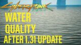 Cyberpunk 2077 – Water Quality after 1.31 (It looks great) #water #cyberpunk 2077 #update