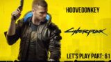 Cyberpunk 2077 let's play part 61: Don't lose your mind