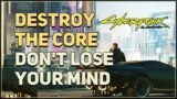 Destroy the core to liberate the divergent Delamains Cyberpunk 2077 (Don't Lose Your Mind)