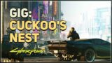 Gig Cuckoo's Nest Cyberpunk 2077