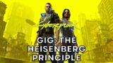 Gig: The Heisenberg Principle – Cyberpunk 2077 Gameplay