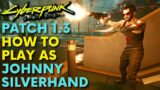 How to Play as Johnny Silverhand in Cyberpunk 2077 | Exploit | Patch 1.3 (Free Roam)