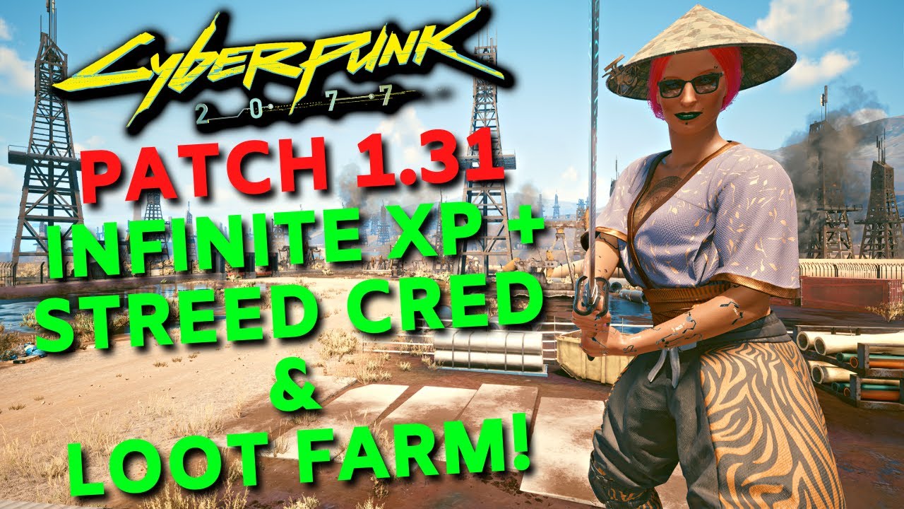Infinite XP STREET CRED LOOT FARM In Cyberpunk 2077 Patch 1 31