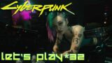 Let's Play : Cyberpunk 2077 ( GTX 1080 TI – Ultra ) [#32]